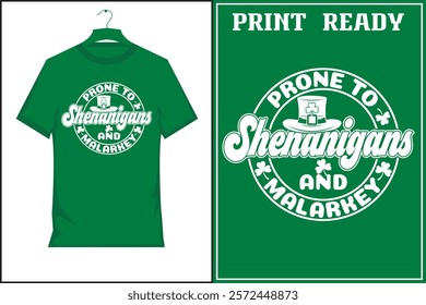 Prone to Shenanigans and Malarkey St Patrick's Day vector illustration white T shirt design