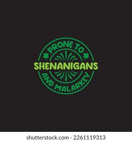 Propenso a Shenanigans y Malarkey Sublimación del Día de San Patricio. Typografía Cricut Craft