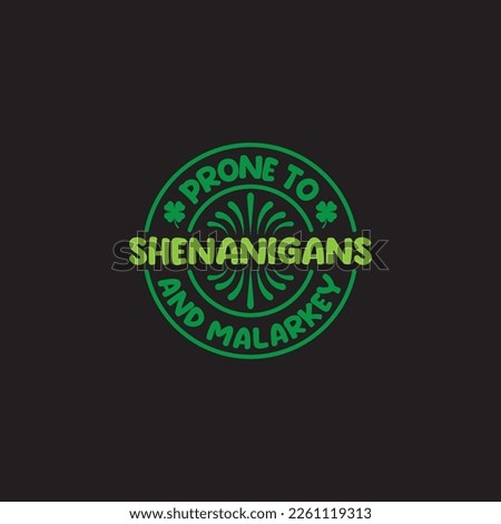 Prone To Shenanigans And Malarkey St.Patrick's Day Sublimation. Typography Cricut Craft