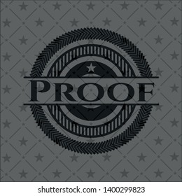 Proof dark emblem. Vector Illustration. Detailed.