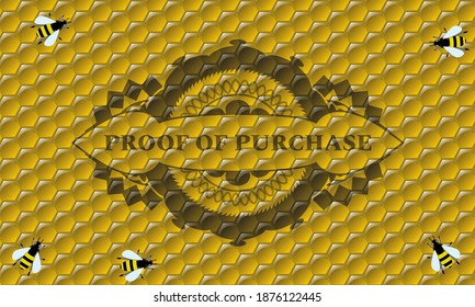 proof of purchase text inside honey emblem. beekeeping fancy background. Vector illustration. 