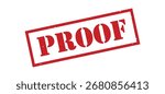 Proof red rubber stamp. Proof Grunge design with dust scratches.
Proof sign, logo, badge, icon, sticker, label, emblem, stamp, symbol isolated illustration.