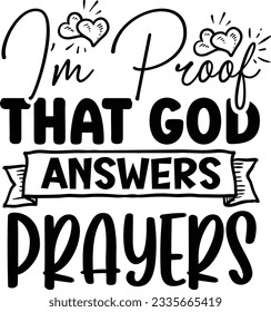I'm proof that god answers prayers SVG Design svg