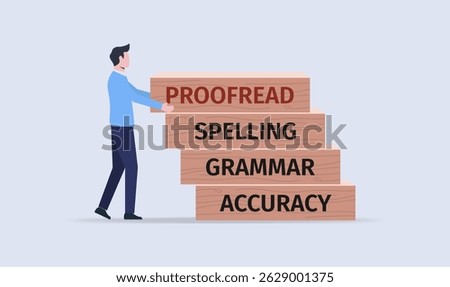Proofread Spelling Grammar Accuracy written on the wooden rectangular, correct usage of sentences structure either in writing or dialogue.