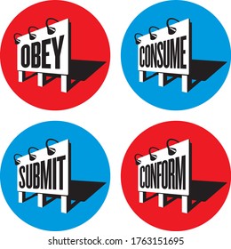 Propaganda Mind Control Signs
Set of four subliminal messaging propaganda billboard signs telling people to obey and conform. Inspired by the classic science fiction movie, They Live.