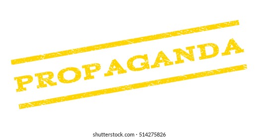 Propaganda watermark stamp. Text caption between parallel lines with grunge design style. Rubber seal stamp with unclean texture. Vector yellow color ink imprint on a white background.