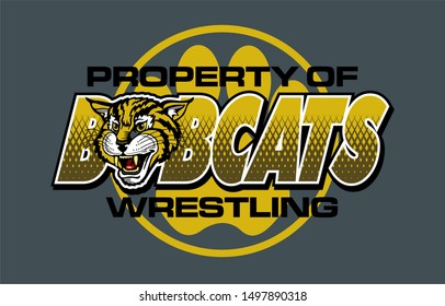 Property Of Bobcats Wrestling Team Design With Mascot For School, College Or League