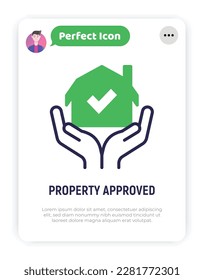Icono de línea delgada aprobado para préstamo de propiedades. Casa en manos con marca de verificación. Comprar bienes raíces. Ilustración vectorial moderna.