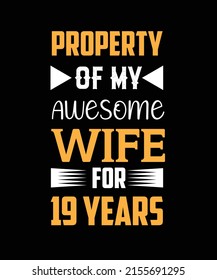 Property of my awesome wife for 19 years t-shirt design