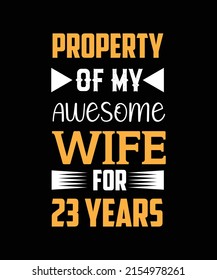 Property of my awesome wife for 23 years t-shirt design