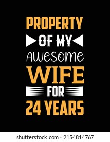 Property of my awesome wife for 24 years t-shirt design