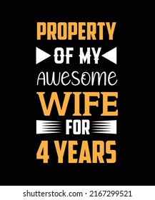 Property of my awesome wife for 4 years t-shirt design
