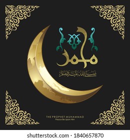 prophet Muhammad in Arabic calligraphy - translation : Prophet muhammad, peace be upon him, God bless him. Gold gradient color in vintage floral ornament with  crescent moon, vector eps 10