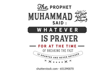 The prophet muhammad said :whatever is prayed for at the time of breaking the fast is granted and never refused