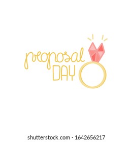 Proposal Day lettering. Ring with big diamond. Marriage proposal vector illustration.