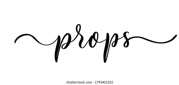 Props - vector calligraphic inscription with smooth lines.