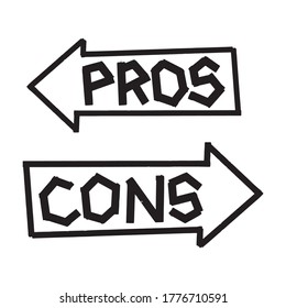 Pros and Cons arrows sign. Hand-drawn lettering and illustration. Advantage and Disadvantage concept.