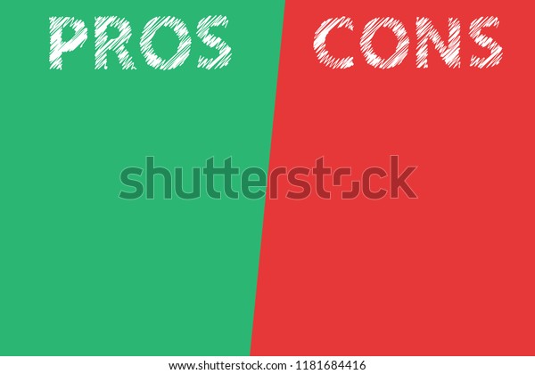 Pros\
and cons assessment analysis word text transparent on divided green\
red background. Simple concept for list of advantages disadvantages\
business plan risk evaluation. Vector\
illustration.