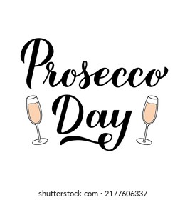 Prosecco Day calligraphy lettering. National US holiday on August 13. Vector template for banner, typography poster, flyer, label, etc. 