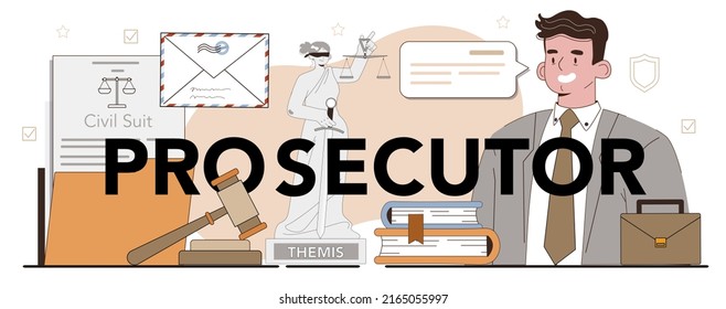 Prosecutor typographic header. Court attorney processing civil or criminal litigation. Character talking to suspect and presenting physical evidence. Flat vector illustration