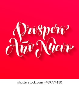 Prospero Ano Nuevo modern lettering for Spanish Happy New Year greeting holiday card. Vector hand drawn festive text for banner, poster, invitation on red background.