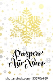 Prospero Ano Nuevo Spanisch Happy Prosperous Neujahr Text des goldenen Schneeflocken Musters. Handgezeichnete Kalligraphie-Schrift, glitzernde Grußkarte. Goldglänzende Weihnachtsschneebälle, weißer Hintergrund