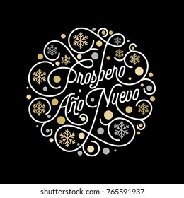 Prospero Ano Nuevo Spanish Happy New Year Navidad calligraphy lettering and golden snowflake pattern on white background for greeting card design. Vector golden Christmas flourish holiday text