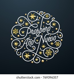 Prospero Ano Nuevo Spanish Happy New Year Navidad calligraphy lettering, golden snowflake star pattern decoration on white background for greeting card. Vector golden sparkling Christmas holiday text.