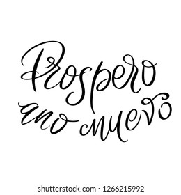 Prospero Ano Nuevo Spanish New Year holiday  Hand drawn lettering. Vector