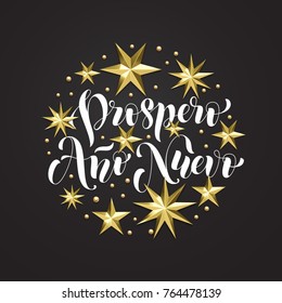 Prospero Ano Nuevo Spanish New Year holiday golden decoration, calligraphy font for Xmas greeting card or invitation on white background. Vector Christmas gold star and snowflake shiny decoration