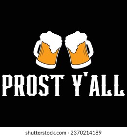 Prost Y'all Oktoberfest T-shirt Design