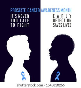 Prostate Cancer awareness month. Vector stock isolated silhouettes of white man and black man  and text Early detection saves lives, it is never too late to fight. Men healthcare concept. 