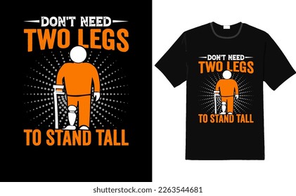  prosthetic leg t-shirt design or  prosthetic leg poster design , quotes saying svg