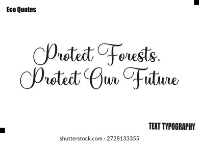Proteger Florestas, Proteger Nosso Futuro Estilo De Vida Ecológico Moderno Citando Letras De Texto