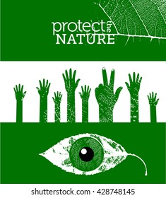 Protect the nature concept. Natural grungy looking banners with leaf texture, hands and abstract eye.