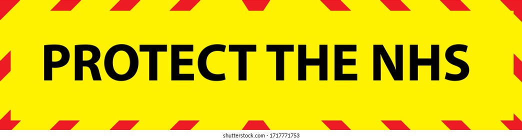 protect the nhs yellow and red sign or banner popular prophylactic measure to stop the spread of the corona viurs (covid19) 
