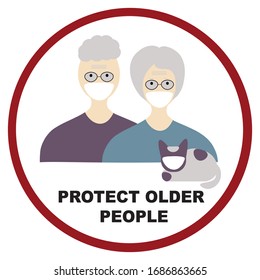 Protect older people coronavirus  sign. Coronavirus concept Novel coronavirus 2019-nCoV, covid-19