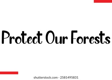 Protect Our Forests Typography Text eco Saying