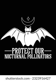 Protect our nocturnal pollinators vector art design, eps file. design file for t-shirt. SVG, EPS cuttable design file