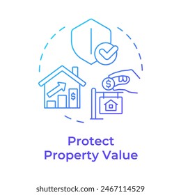 Protect property value blue gradient concept icon. Housing association, real estate. Round shape line illustration. Abstract idea. Graphic design. Easy to use in infographic, presentation