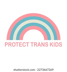 protect trans kids text on white background with rainbow colors representing the transgender flag