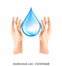 Protect water concept. Realistic hand with clean water drop. Vector illustration isolated on white background