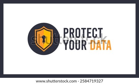 Protect your data. Shield and keyhole security symbol. Concept design keep data safe from cybercrime, phishing