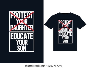 Protect Your Daughter Educate Your Son illustrations for print-ready T-Shirts design