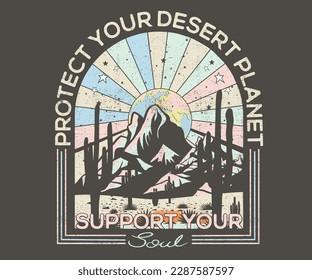 Protect your desert planet  Desert dreaming vector design  Desert moon   star vintage artwork  Free your mind  cactus tree  Support your soul 