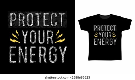 Protect your energy typography hand drawn, vector ready for print on t-shirt and other uses.