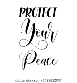 protect your peace black letters quote
