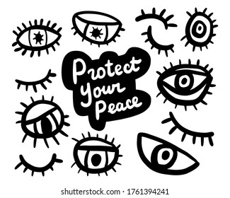 Protect your peace hand drawn vector illustration in cartoon comic style eyes lashes pupil human organ lettering phrase