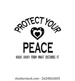 Protect Your Peace Typographic T-shirt Design