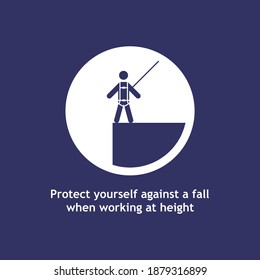 Protect yourself against fall when working at height safety rules sign.